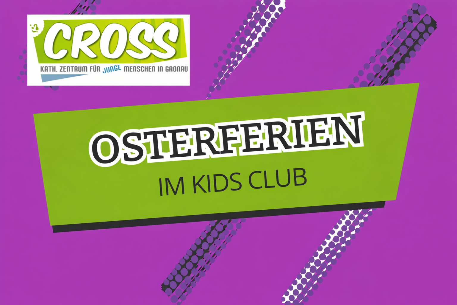 Osterferien im Jugendzentrum CROSS